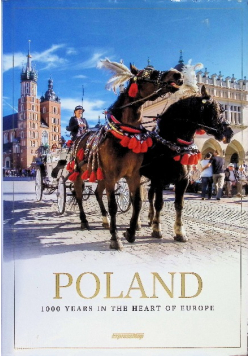 Poland. 1000 Years in the Heart of Europe