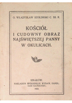 Kościół i Cudowny Obraz Najświętszej Panny w Smardzowicach 1922 r.
