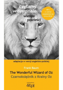 Czarnoksiężnik z Krainy Oz The Wonderful Wizard of Oz