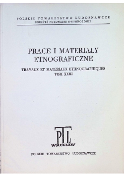 Prace i materiały etnograficzne Tom XXIII