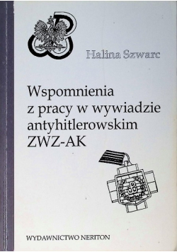 Wspomnienia z pracy w wywiadzie antyhitlerowskim ZWZ -AK