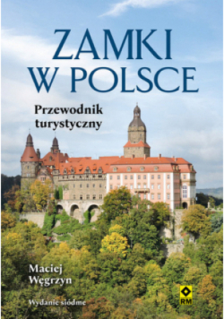 Zamki w Polsce Przewodnik turystyczny