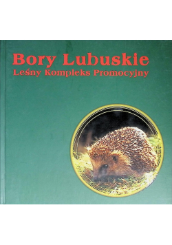 Bory lubuskie leśny kompleks promocyjny