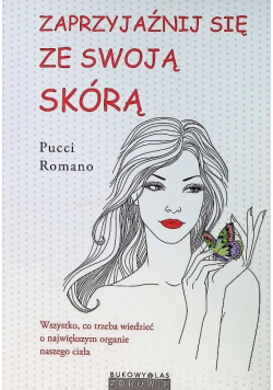 Zaprzyjaźnij się ze swoją skórą