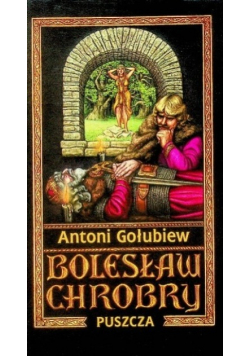 Bolesław Chrobry Tom 1