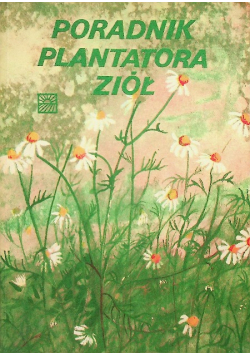 Poradnik plantatora ziół