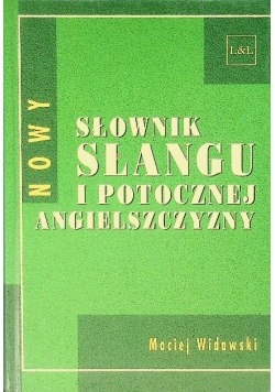Nowy słownik slangu i potocznej angielszczyzny
