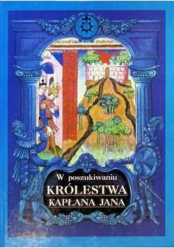 W poszukiwaniu królestwa kapłana Jana