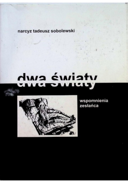 Dwa światy Wspomnienie zesłańca
