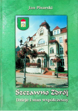 Szczawno zdrój dzieje i stan współczesny