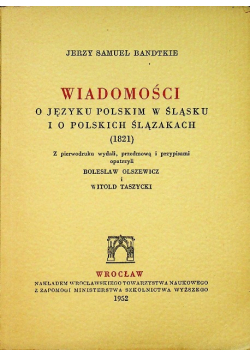 Wiadomości o języku polskim w ślasku i o polskich ślązakach