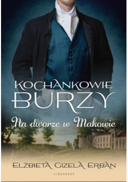 Kochankowie Burzy Na dworze w Makowie Tom 2