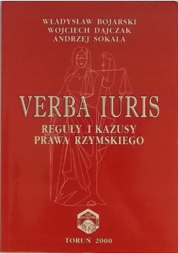 VERBA IURIS reguły i kazusy prawa rzymskiego