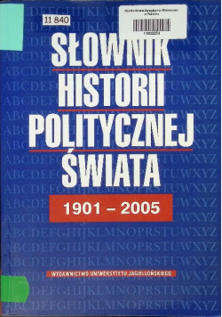 Słownik historii politycznej świata 1901 - 2005