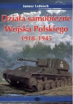 Działa samobieżne Wojska Polskiego 1918 - 1945