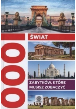 Świat 1000 zabytków które musisz zobaczyć