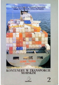 Kontenery w transporcie morskim Tom 2