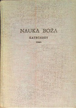 Nauka Boża katechezy Tom I