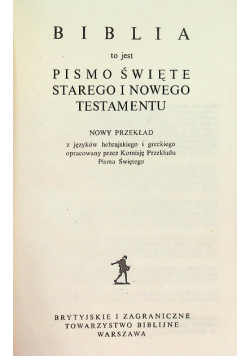 Biblia to jest Pismo Święte Starego i Nowego Testamentu