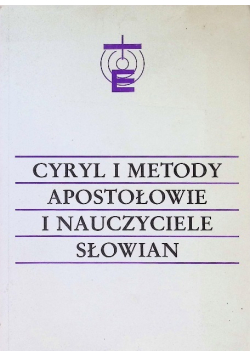 Cyryl i Metody apostołowie i nauczyciele Słowian Część 1