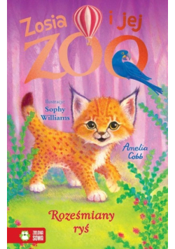 Roześmiany ryś. Zosia i jej zoo
