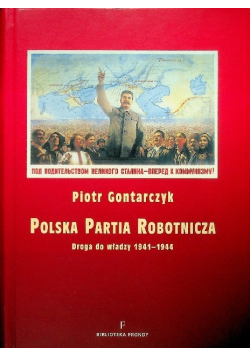 Polska Partia Robotnicza Droga do władzy 1941 - 1944