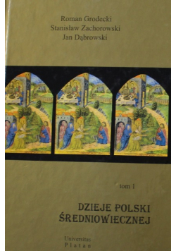 Dzieje Polski Średniowiecznej Tom 1