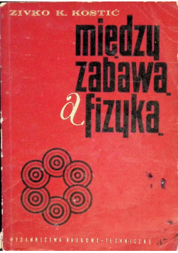Między zabawą a fizyką