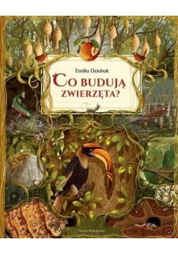 Co budują zwierzęta