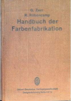 Handbuch der Farbenfabrikation. Lehrbuch der Fabrikation 1930 r.