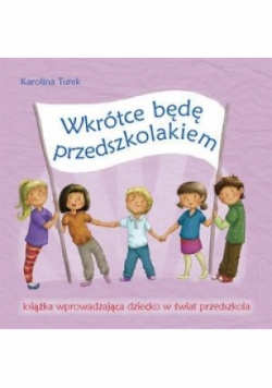 Wkrótce będę przedszkolakiem