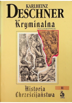 Kryminalna Historia Chrześcijaństwa Tom II