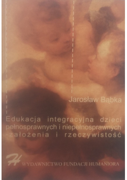 Edukacja integracyjna dzieci pełnosprawnych i niepełnosprawnych