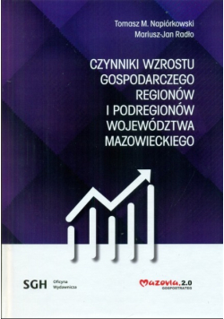 Czynniki wzrostu gospodarczeo regionów i podregionów województwa Mazowieckiego