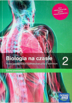 Biologia na czasie 2 Podręcznik dla liceum i technikum Zakres podstawowy