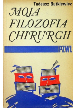 Moja filozofia chirurgii