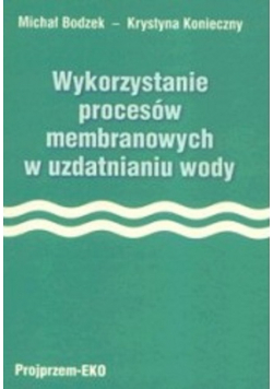 Wykorzystanie procesów membranowych w uzdatnianiu wody