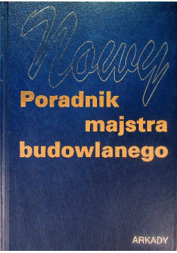 Nowy poradnik majstra budowlanego