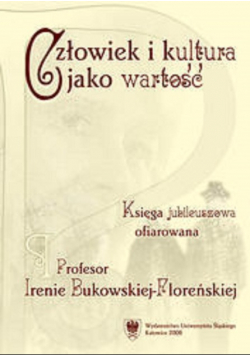 Człowiek i kultura jako wartość