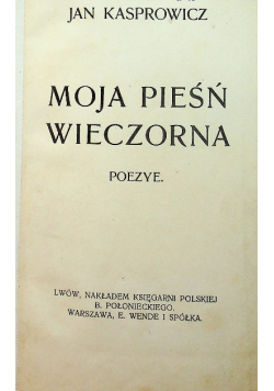Moja Pieśń Wieczorna 1902 r