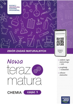 Nowa teraz matura Chemia Zbiór zadań Część 1