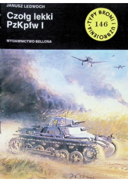 Typy broni i uzbrojenia Tom 146 Czołg lekki PzKpfw I