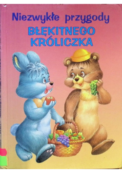 Niezwykłe przygody Błękitnego Króliczka
