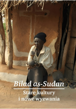 Bilad as-Sudan Stare kultury i nowe wyzwania