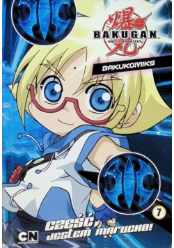 Bakugan Bakukomiks Nr 7 Cześć jestem Marucho