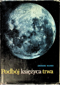 Podbój Księżyca trwa