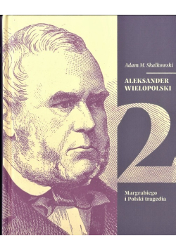 Aleksander Wielopolski Tom 2