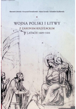 Wojna Polski i Litwy z Zakonem Krzyżackim w latach 1409-1411