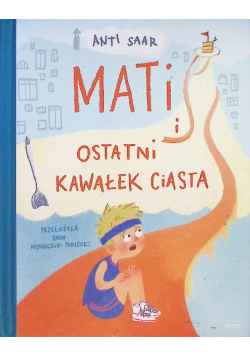 Mati i ostatni kawałek ciasta