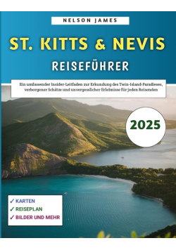 St. Kitts & Nevis Reisefuhrer 2025